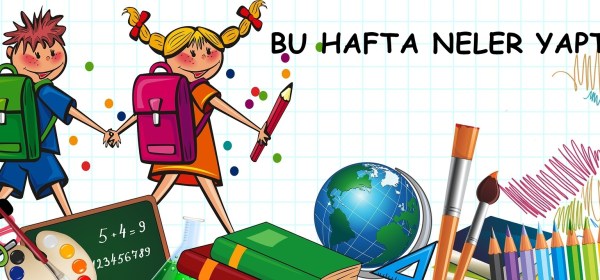 BU HAFTA NELER YAPTIK? 2