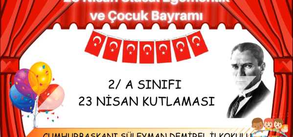 23 NİSAN ULUSAL EGEMENLİK VE ÇOCUK BAYRAMI KUTLU OLSUN